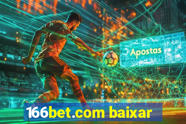 166bet.com baixar